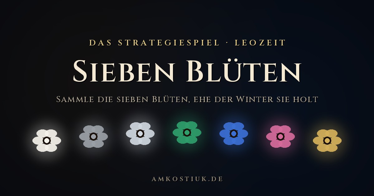 «Sieben Blüten» — das Strategiespiel zur Welt von LeoZeit